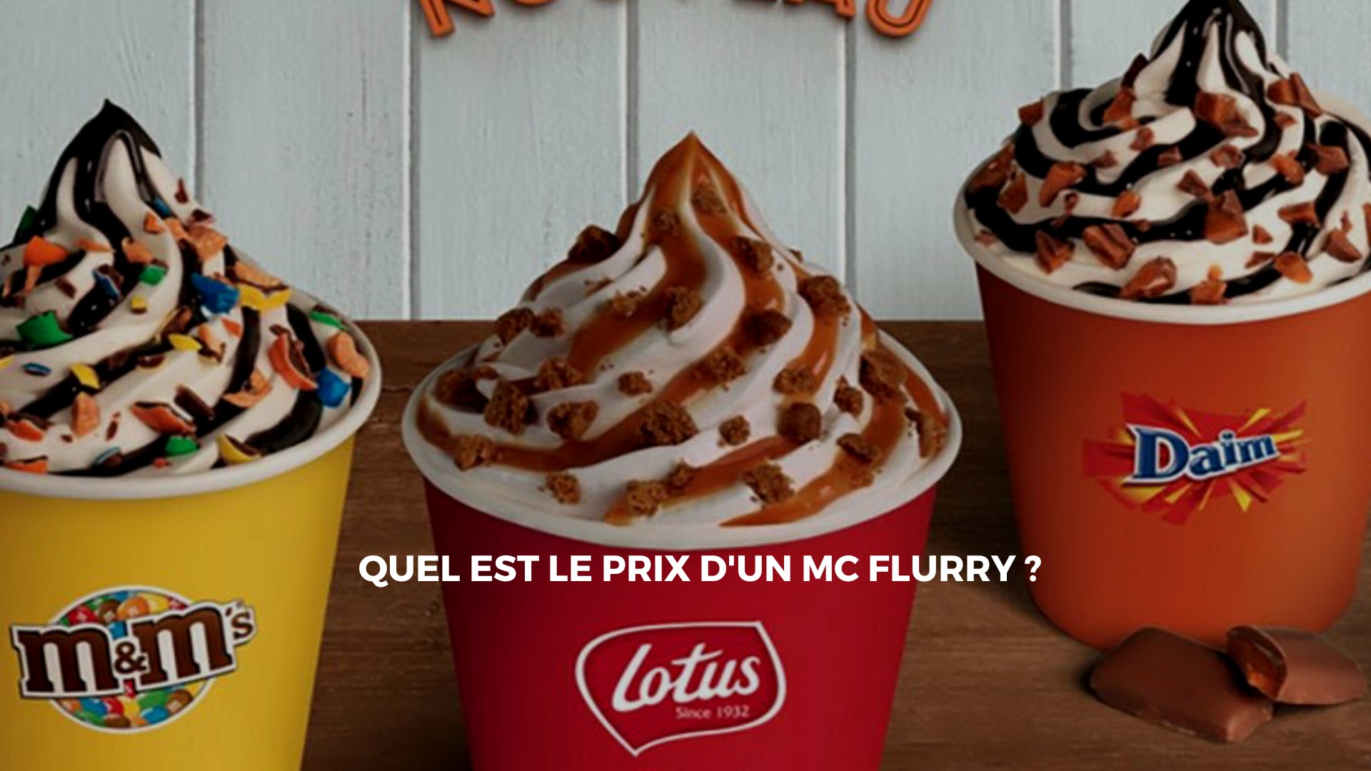 Prix McFlurry Quelques Euros pour se régaler chez McDo